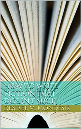 HowtoWriteFictionThatDoesn'tSuck_New